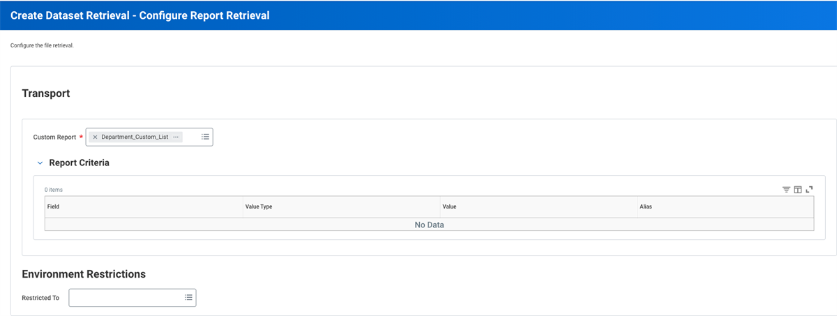 Screenshot of the Create Dataset Retrieval - Configure Report Retrieval screen displays "Department_Custom_List" selected under Transport, with an empty Report Criteria section.