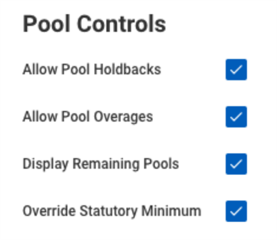 Screenshot of the Pool COntrol options, such as Allow Pool Holdbacks and Allow Pool Overages, as described in the subsequent text.