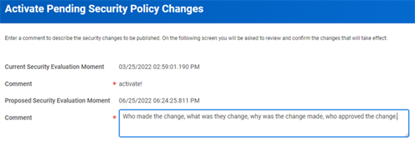 The Comment field in the Active Pending Security Policy Changes task.