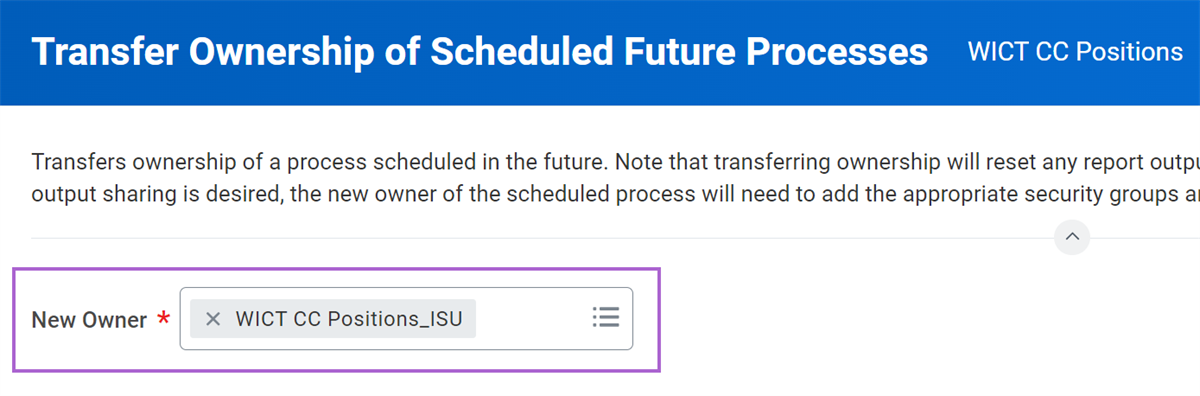 The Transfer Ownership of Scheduled Future Processes task with the ISU configured as the new owner.