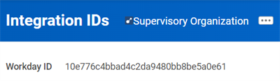The Integration IDs page displays the unique alphanumeric Workday ID string for a Supervisory Organization.