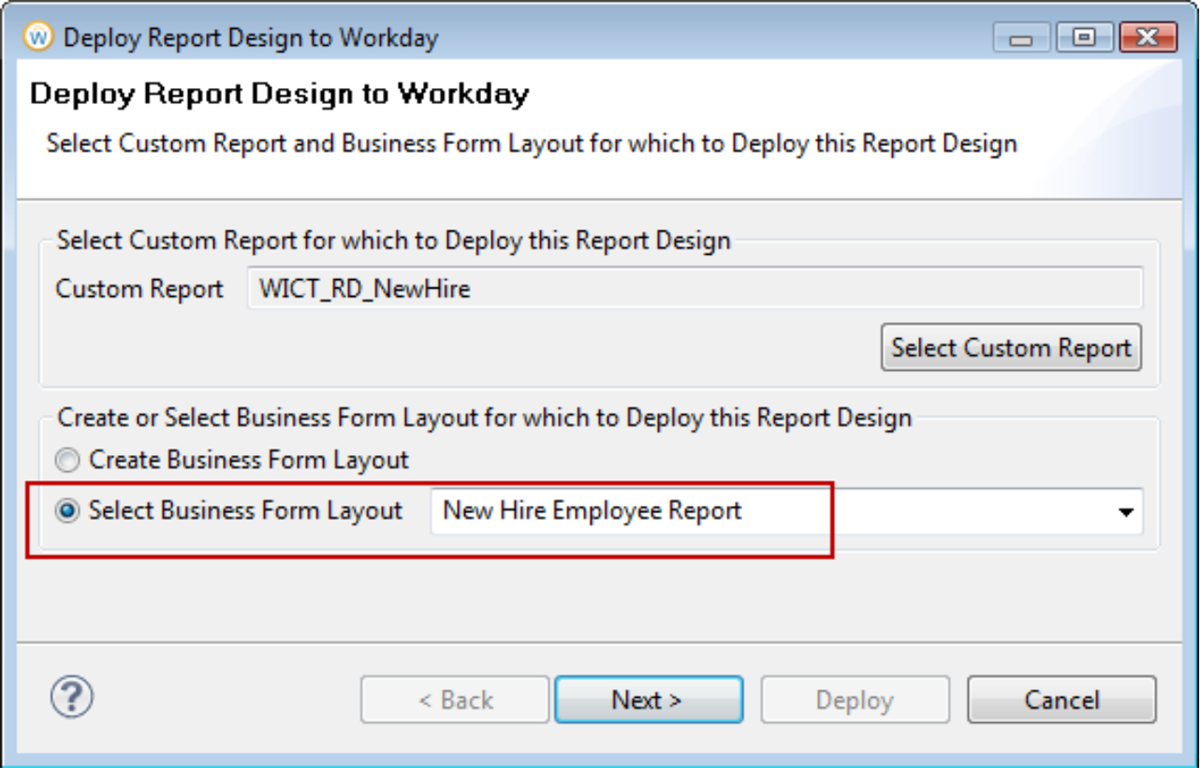 Screenshot of hte Deploy Report Design to Workday window with the Select Business Form Layout: New Hire Employee Report option selected.