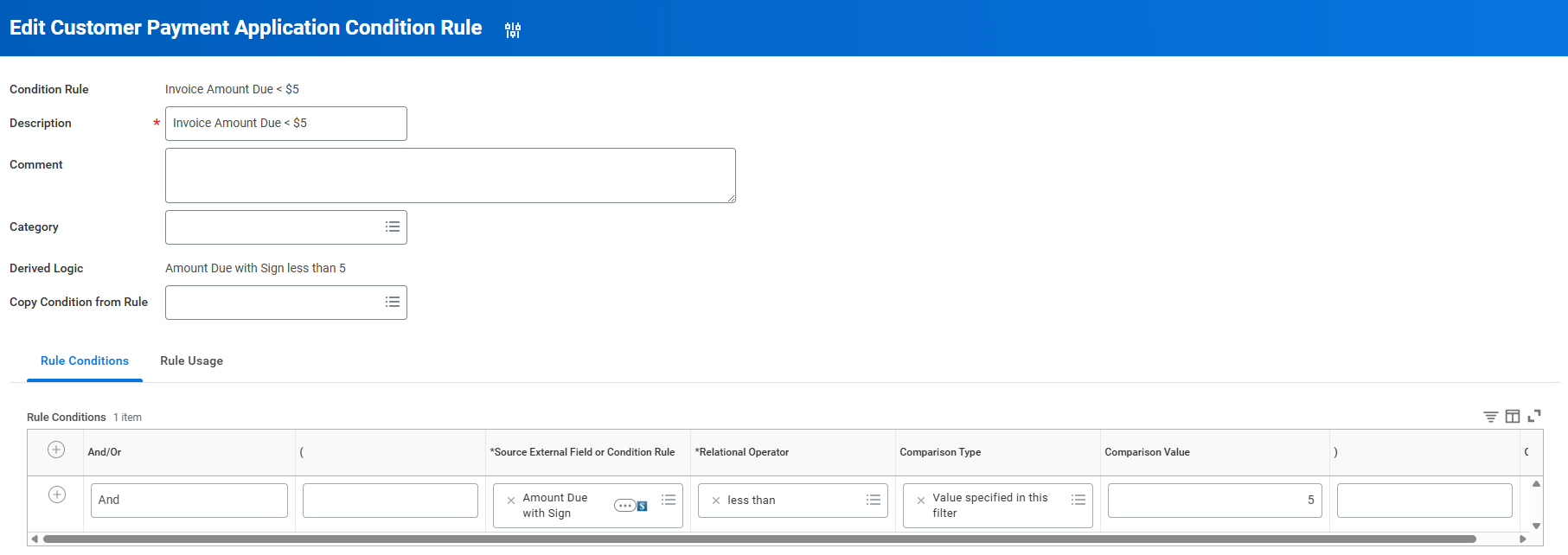 The Edit Customer Payment Application Condition Rule screen defines a rule where the invoice amount due with sign must be less than 5.