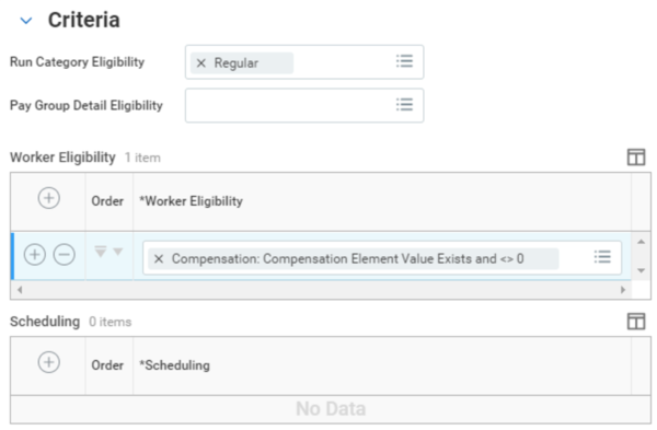 Criteria section filled out with Run Category Eligibility populated as Regular and Worker Eligibly set to Compensation: Compensation Element Value Exists and 0.