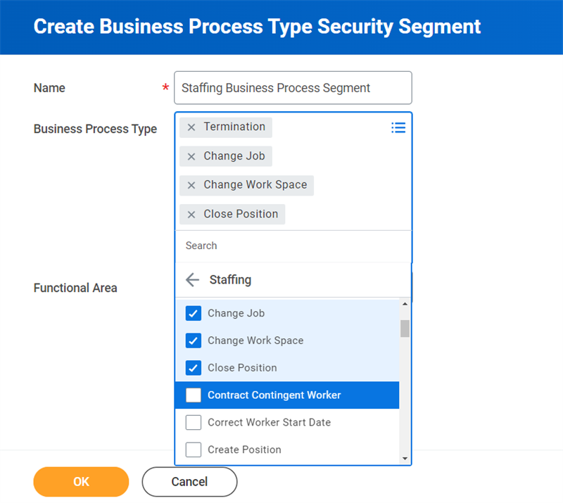 A screenshot of the Create Business Process Type Security Segment window. The Name field contains the text "Staffing Business Process Security Segment." The Business Process Type field is set to Termination, Change Job, Change Work Space, and Close Position, with a few other Business Process Type options available to select in the dropdown below the field. The Functional Area field is blank.