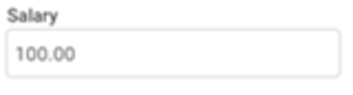 A numeric input field labeled Salary with a value of 100.00.
