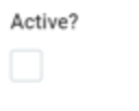 A checkbox labeled Active?.