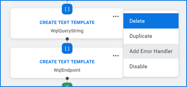 An options menu open on a Create Text Template component step, with options to Delete, Duplicate, Add Error Handler, or Disable.